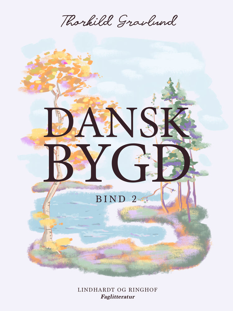 Dansk bygd. Bind 2