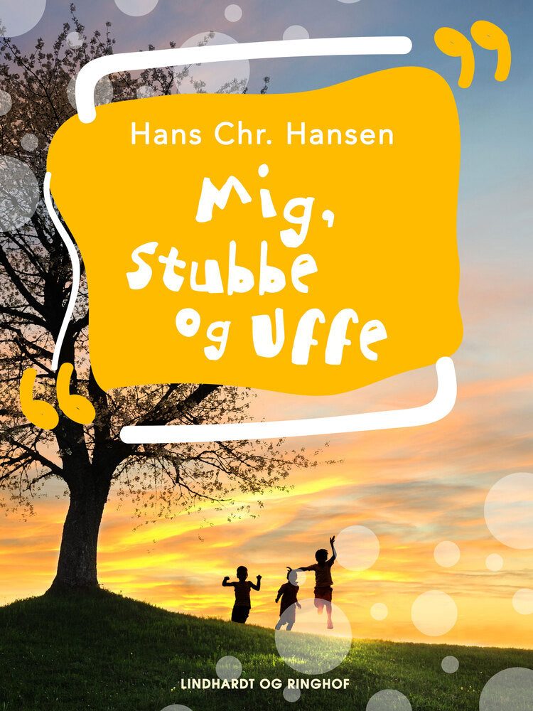 Mig, Stubbe og Uffe