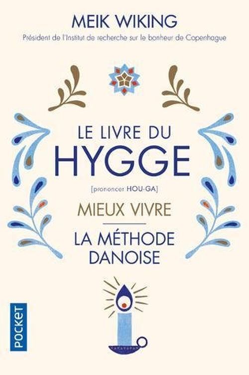 Le Livre du Hygge: Mieux vivre