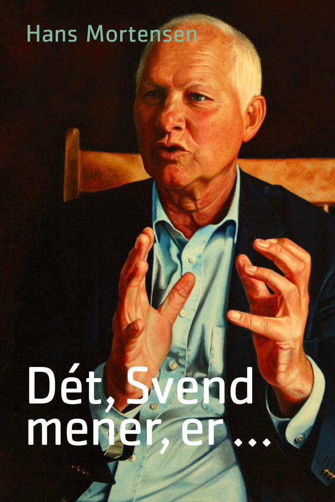 Dét, Svend mener er ...