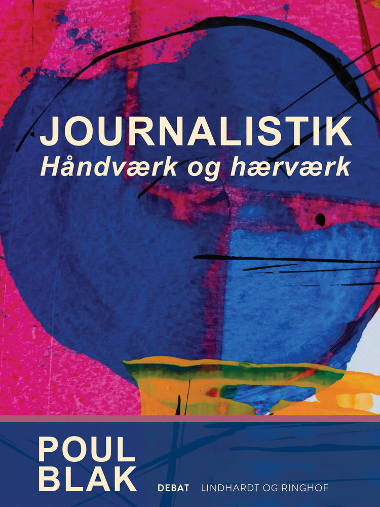Journalistik. Håndværk og hærværk