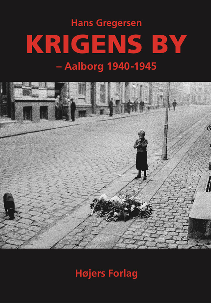 Krigens by - Aalborg 1940-1945