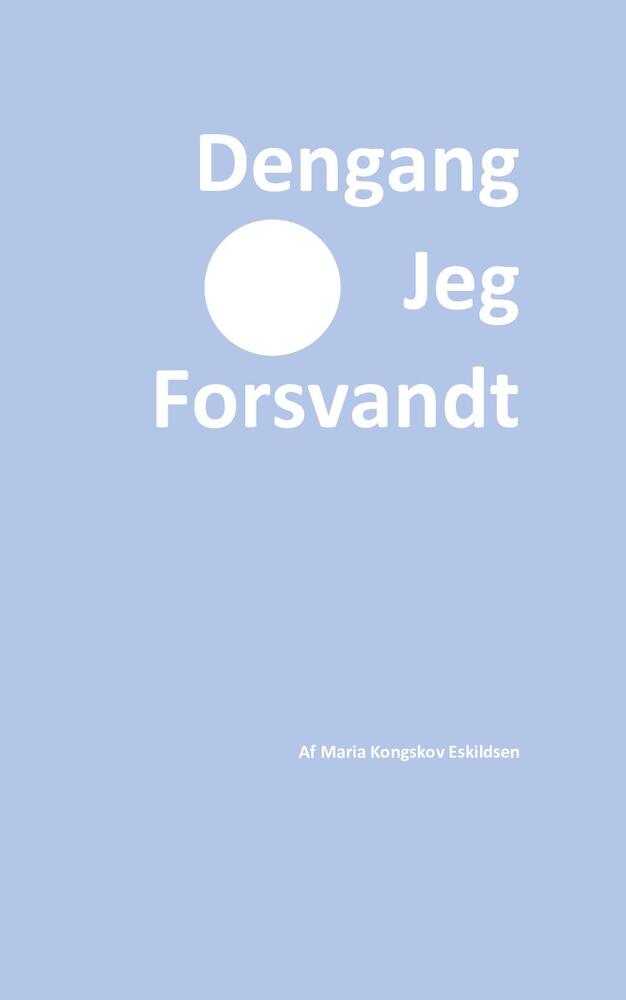 Dengang Jeg Forsvandt