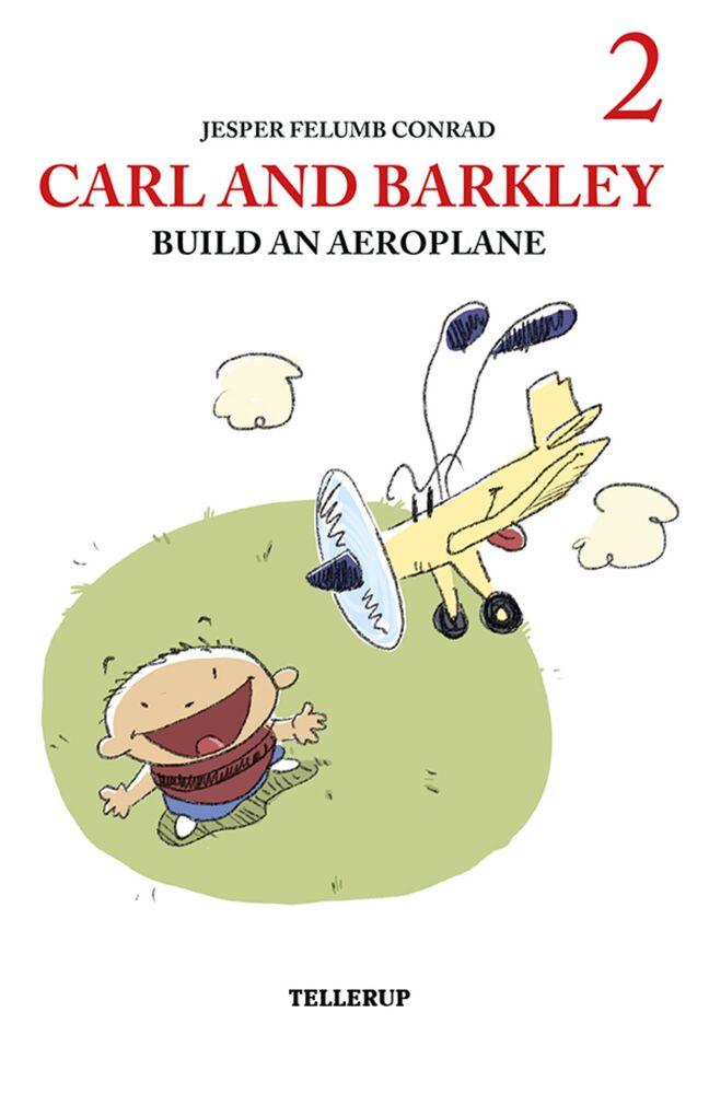 Carl and Barkley #2: Carl and Barkley Build an Aeroplane