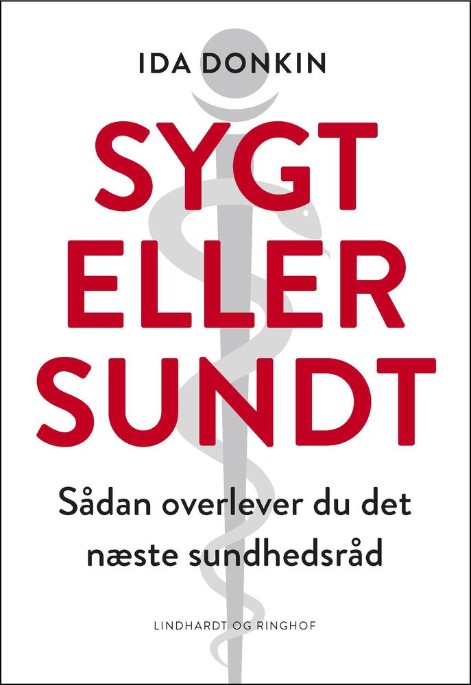 Sygt eller sundt - Sådan overlever du det næste sundhedsråd