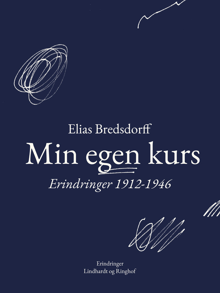 Min egen kurs. Erindringer 1912-1946