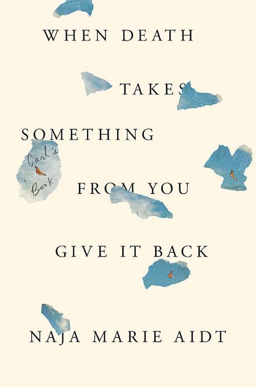 When Death Takes Something From You Give It Back