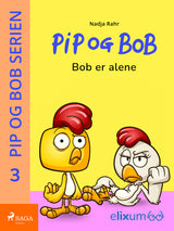 Pip og Bob 3 - Bob er alene