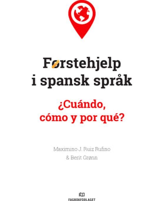 Førstehjelp i spansk språk : ¿cuándo, cómo y por qué?