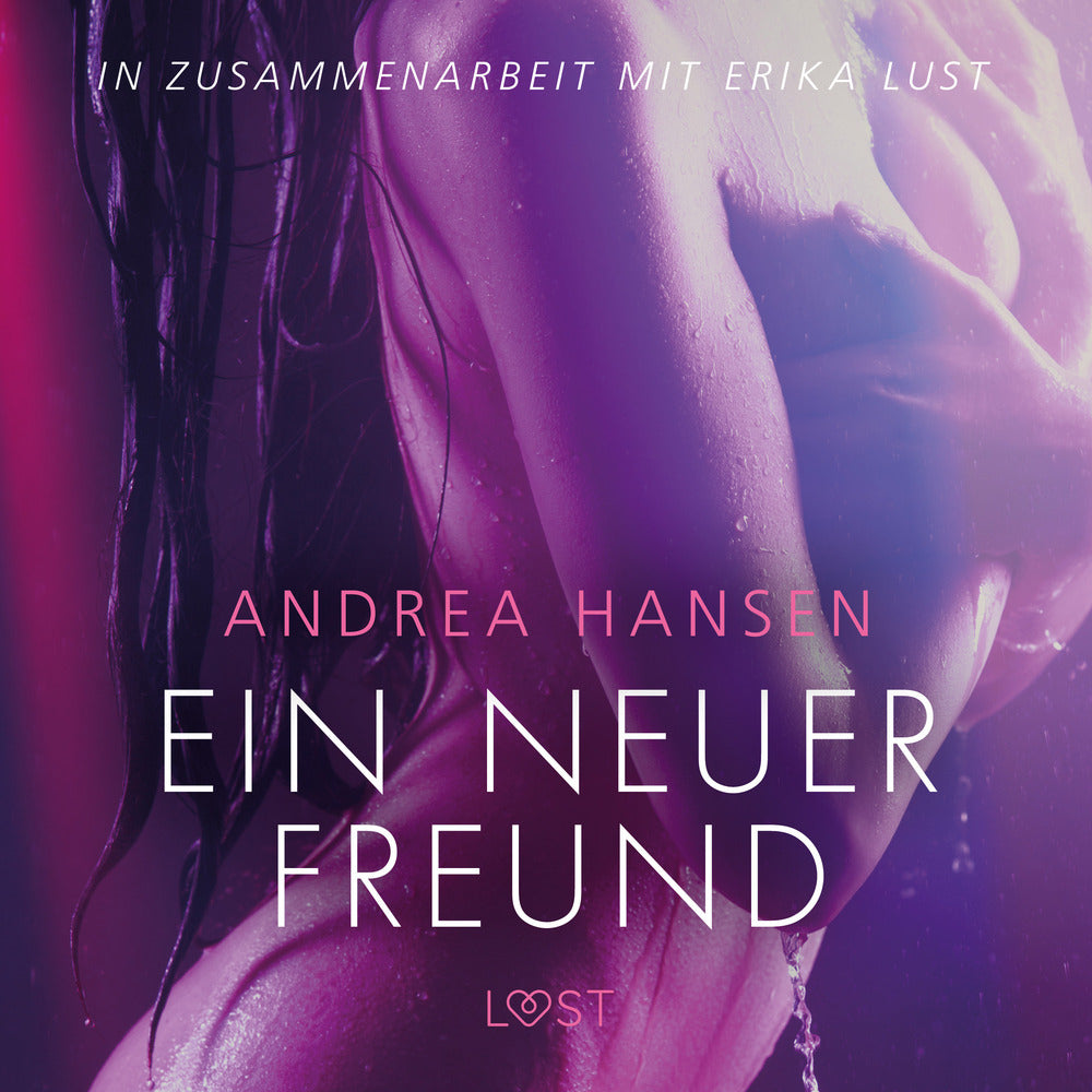 Ein neuer Freund: Erika Lust-Erotik