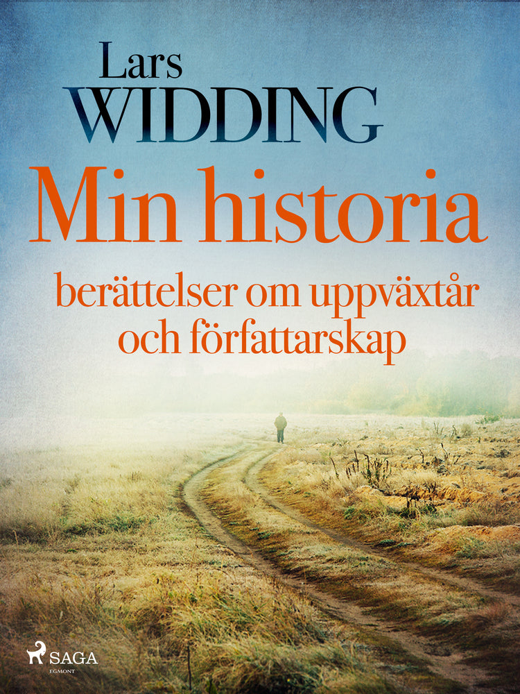 Min historia: berättelser om uppväxtår och författarskap