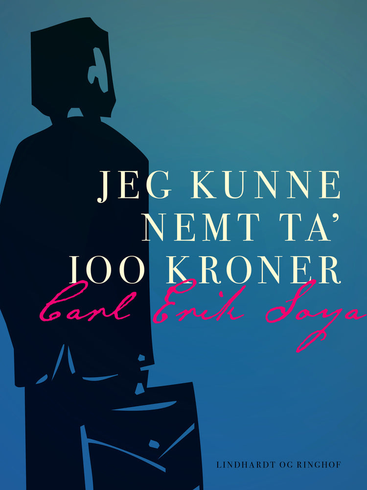 Jeg kunne nemt ta  100 kroner