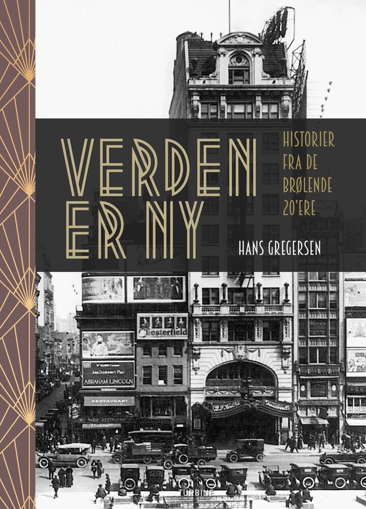 Verden er ny - Historier fra de brølende 20'ere