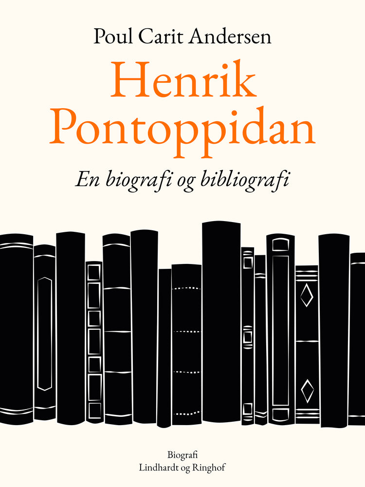 Henrik Pontoppidan. En biografi og bibliografi