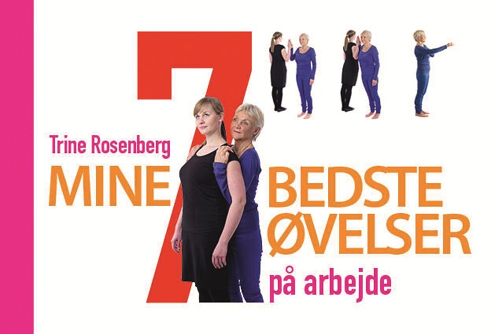 Mine 7 bedste øvelser på arbejde