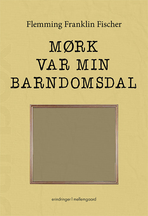 Mørk var min barndomsdal