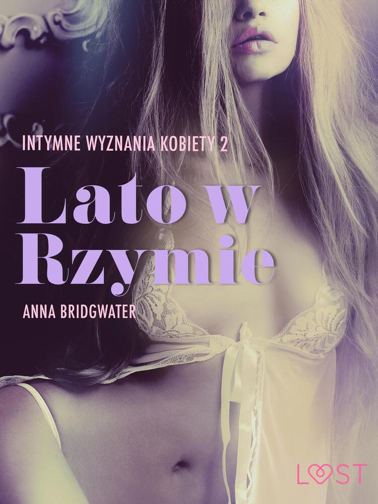 Lato w Rzymie - Intymne wyznania kobiety 2