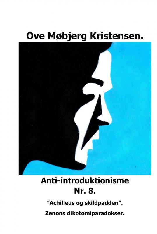 Anti-introduktionisme  Nr. 8. ”Achilleus og skildpadden”. Zenons dikotomiparadokser.