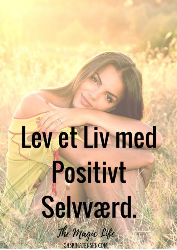 Lev et Liv med Positivt Selvværd