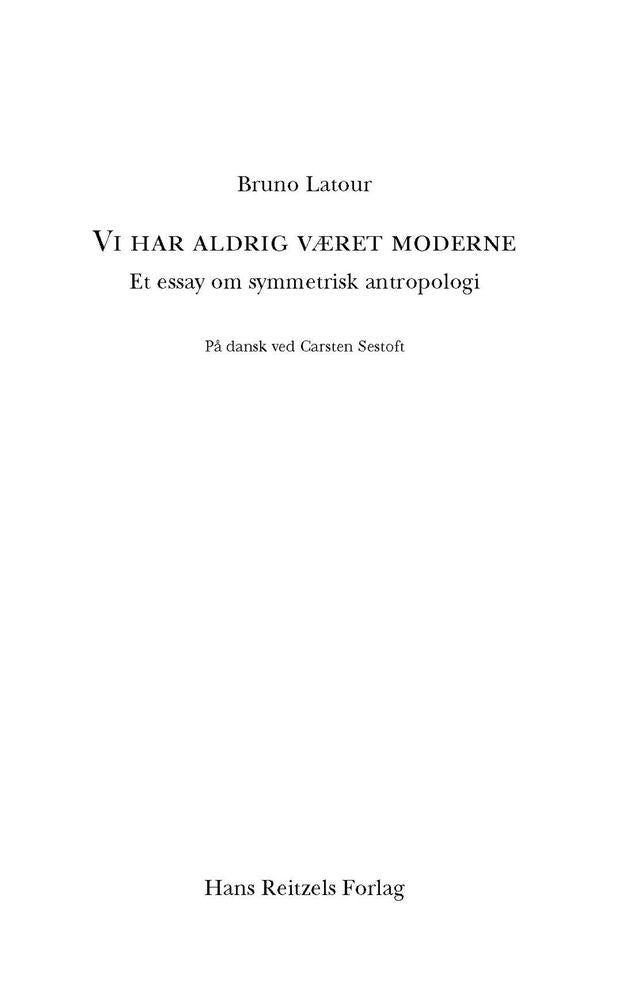 Vi har aldrig været moderne