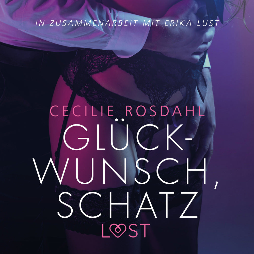 Glückwunsch, Schatz: Erika Lust-Erotik