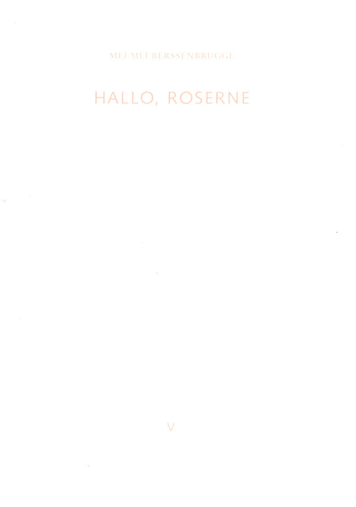 Hallo, Roserne