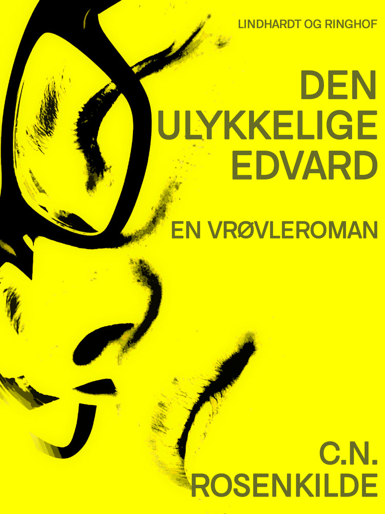Den ulykkelige Edvard: En vrøvleroman