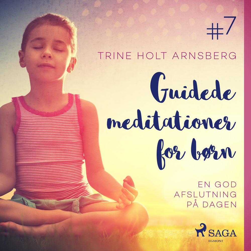 Guidede meditationer for børn #7 – En god afslutning på dagen