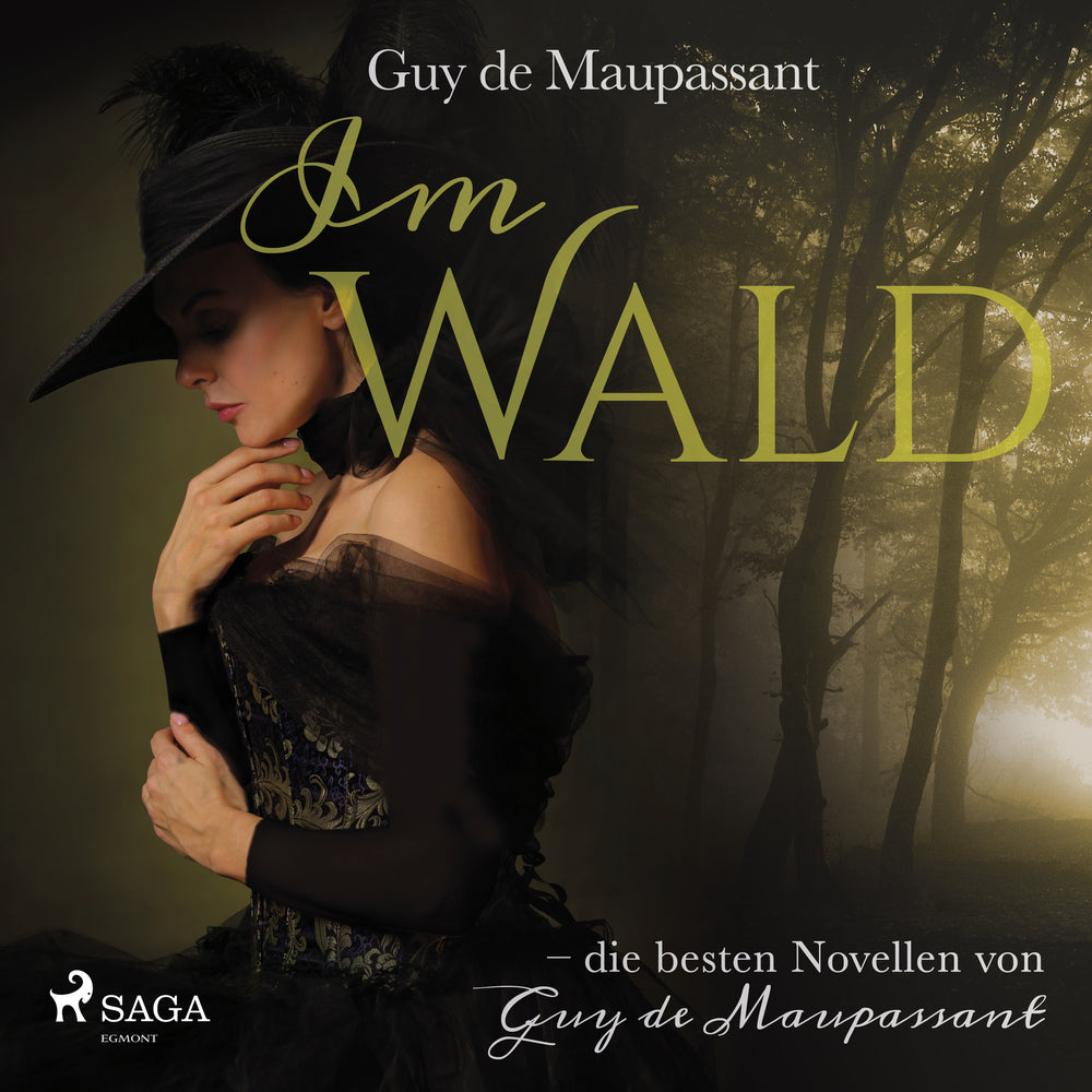 Im Wald - die besten Novellen von Guy de Maupassant