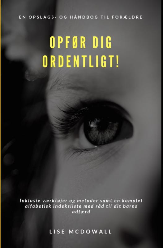 Opfør dig ordentligt!