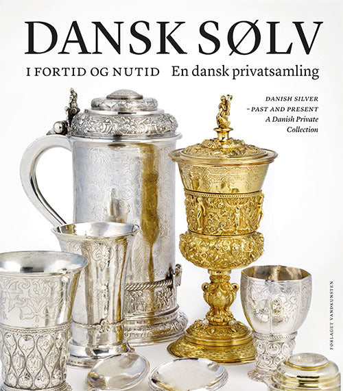 Dansk sølv i fortid og nutid
