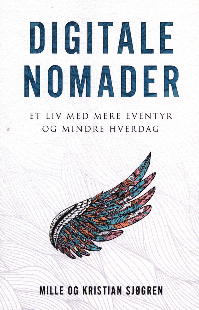 Digitale Nomader et liv med mere eventyr og mindre hverdag