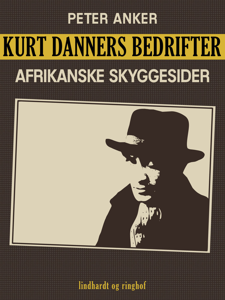 Kurt Danners bedrifter: Afrikanske skyggesider