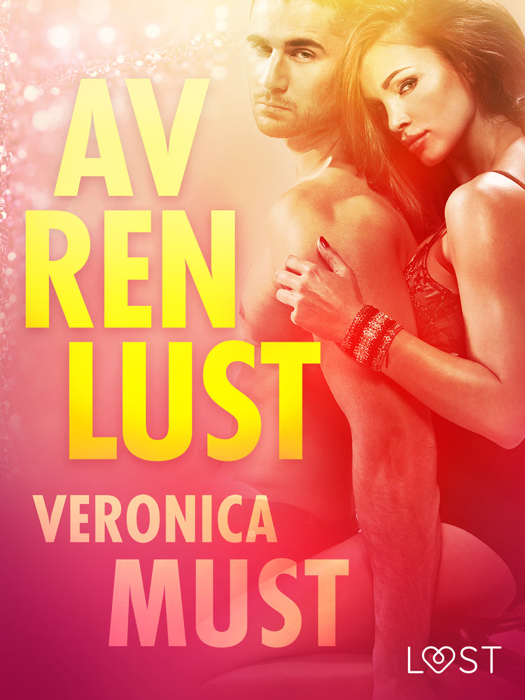 Av ren lust - erotisk novellsamling