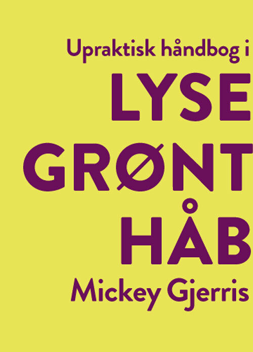 Upraktisk håndbog i lysegrønt håb