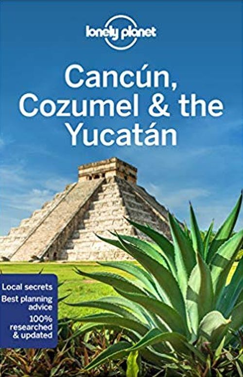 Cancun, Cozumel & the Yucatan