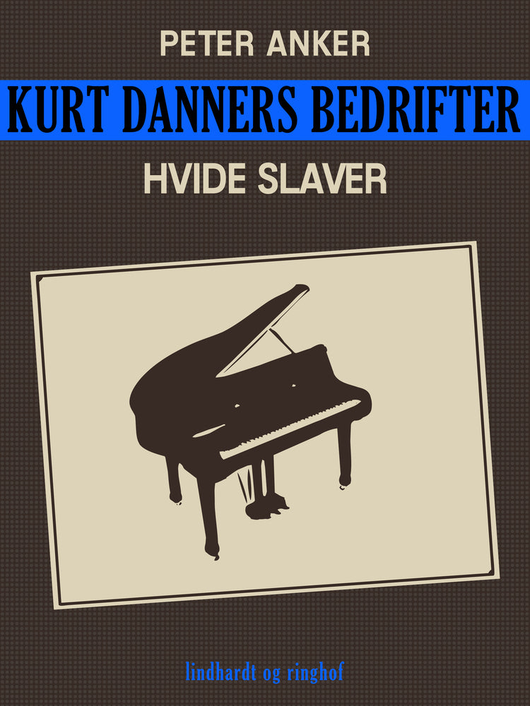 Kurt Danners bedrifter: Hvide slaver