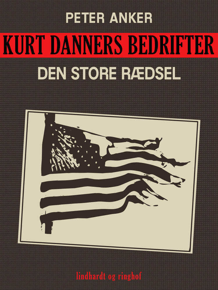 Kurt Danners bedrifter: Den store rædsel