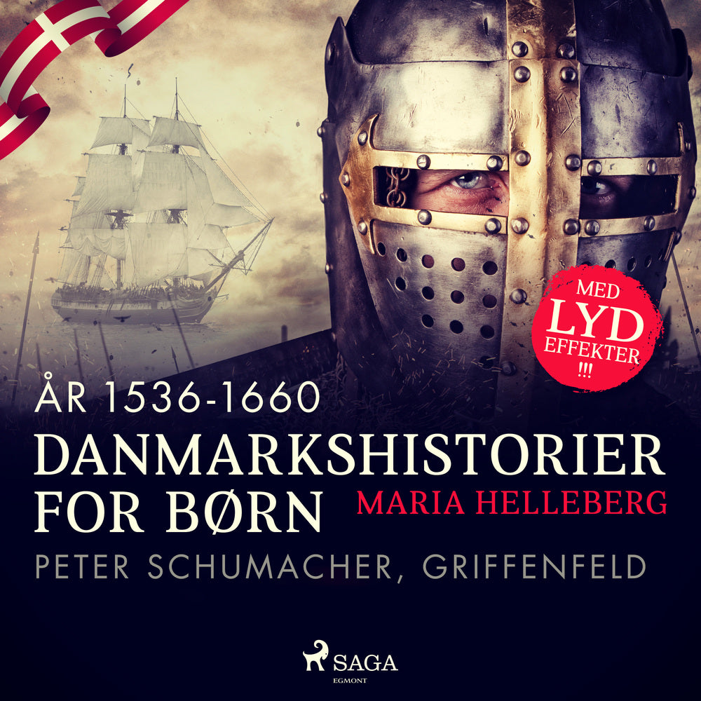 Danmarkshistorier for børn (20) (år 1536-1660) - Peter Schumacher, Griffenfeld