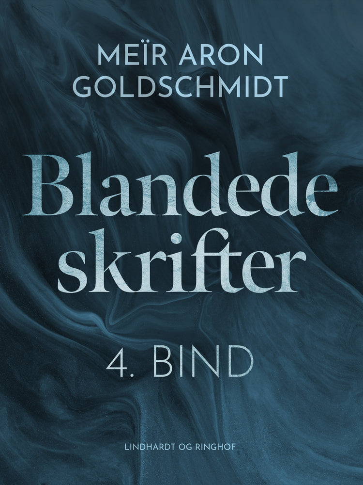 Blandede skrifter. 4. Bind