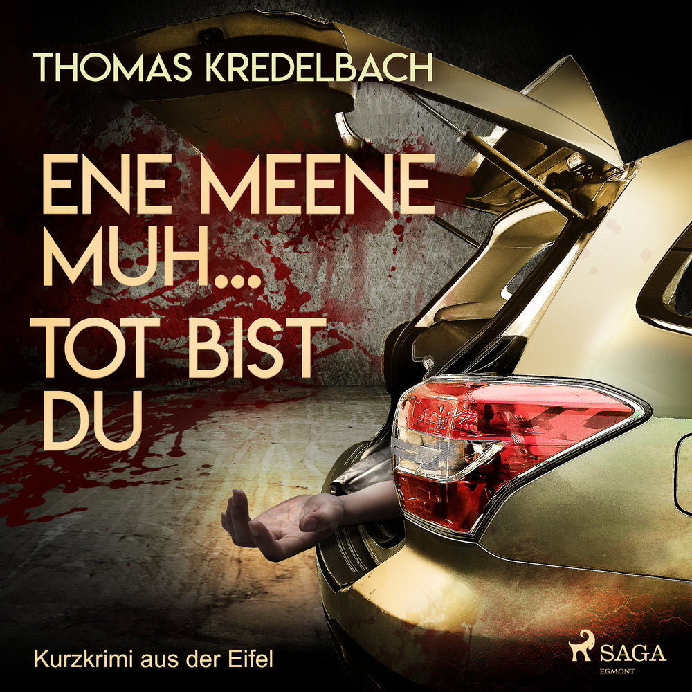 Ene meene muh... tot bist du - Kurzkrimi aus der Eifel