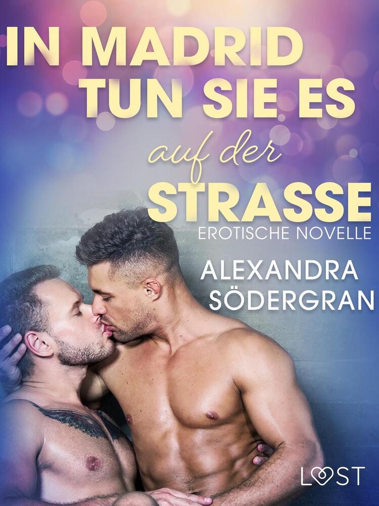 In Madrid tun sie es auf der Straße: Erotische Novelle
