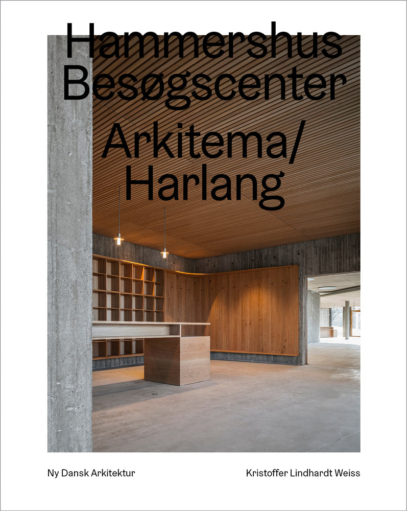 Hammershus Besøgscenter, Arkitema/Harlang  – Ny dansk arkitektur Bd. 5