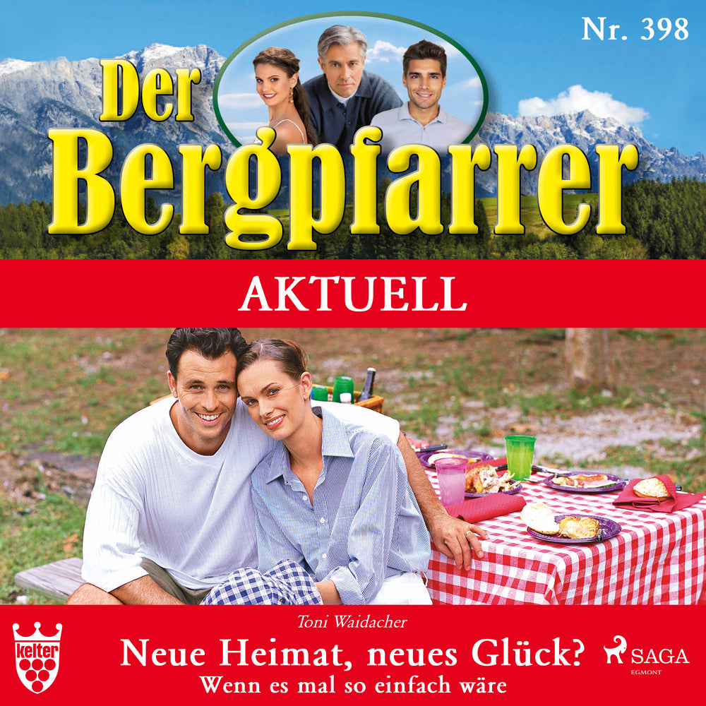 Der Bergpfarrer Aktuell 398: Neue Heimat, neues Glück? Wenn es mal so einfach wäre