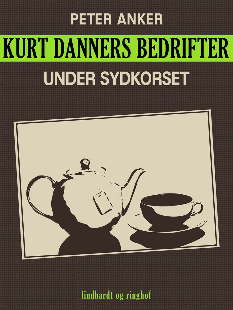Kurt Danners bedrifter: Under sydkorset