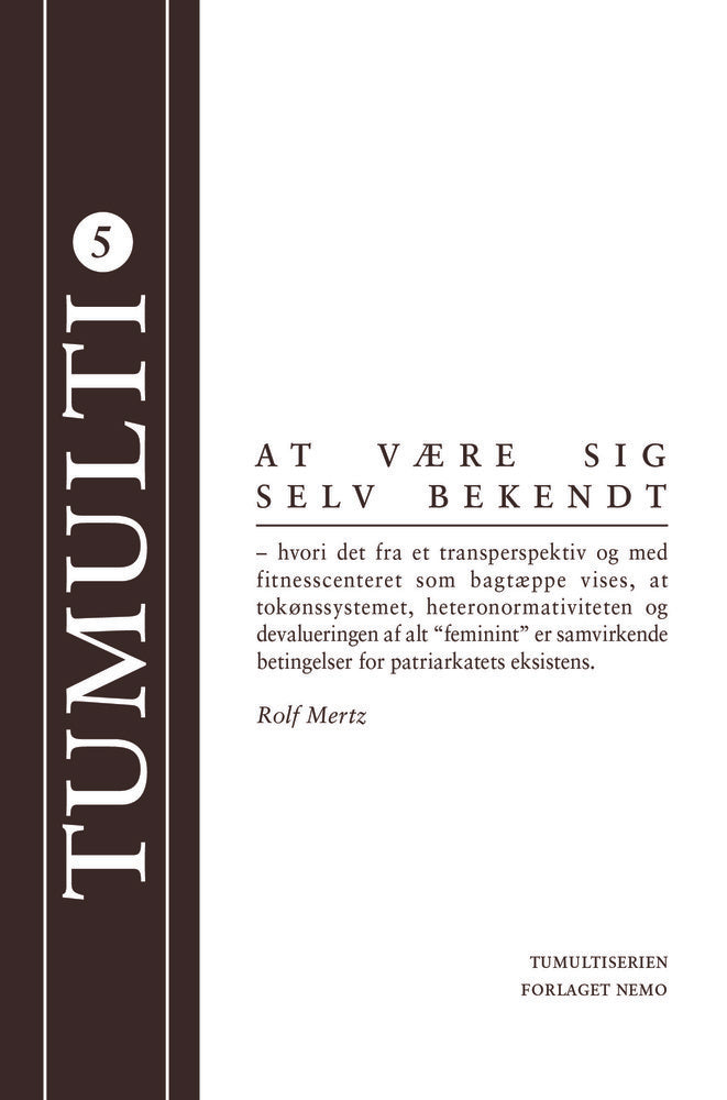 At være sig selv bekendt