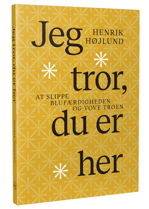 Jeg tror, du er her