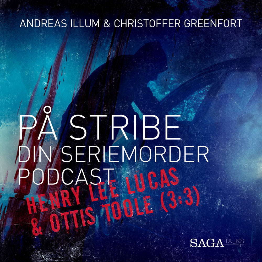 På stribe - din seriemorderpodcast (Henry Lee Lucas & Ottis Toole (3:3)