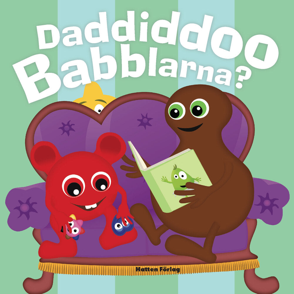 Daddiddoo Babblarna?