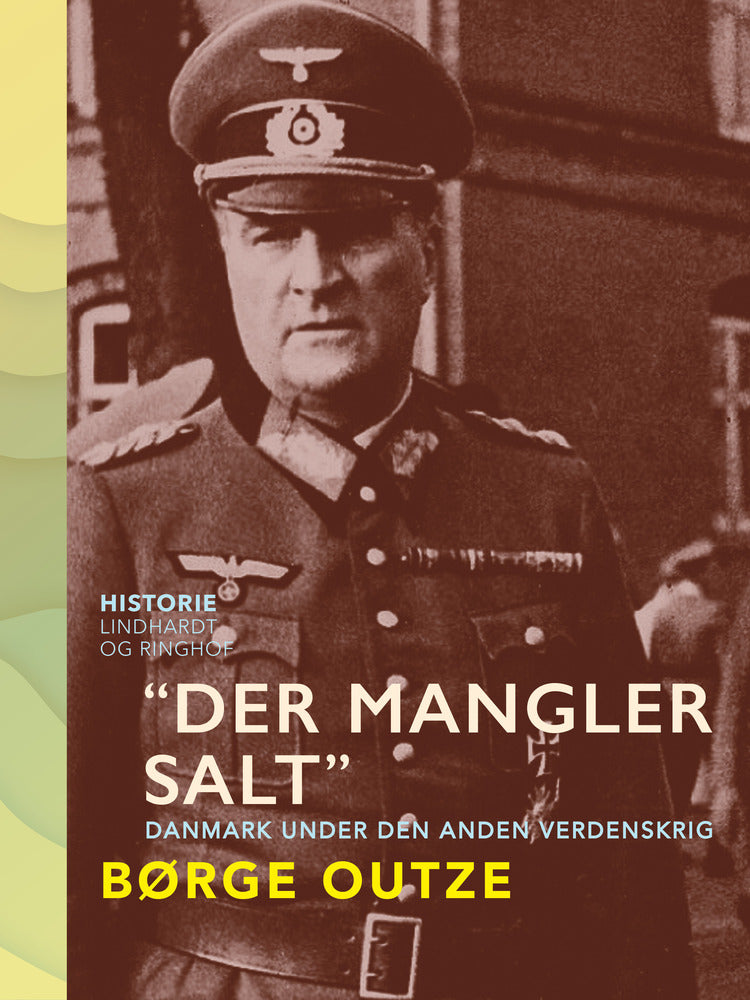 "Der mangler salt". Danmark under den anden verdenskrig